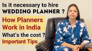 What's the cost of hiring Wedding Planner? Do we need them? Whats their scope of work? About Vendors