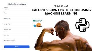 Project 64 :  Calories Burnt Prediction Using FastAPI & Machine Learning | Full Deployment Guide 