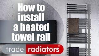 How To Install A Heated Towel Rail - Step by Step Guide by Trade Radiators