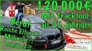 120.000€ BMW M3 Tracktool als 25 Jähriger! REALTALK Beruf & Kosten!