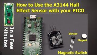 How to use the A3144 Hall Effect Sensor with your PICO