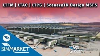 MSFS Turkish Istanbul LTFM | Ankara LTAC | Trabzon LTCG | SceneryTR Design | SIMMARKET TRAILER 4K |