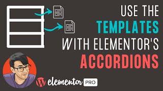 Use Templates with Elementor's Accordions