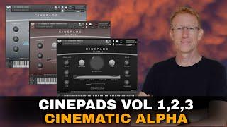 Cinematic Alpha Cinepads Vol 1,2,3 for Kontakt