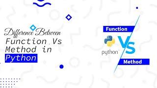 Difference between Function vs Method in Python | Code Leaks