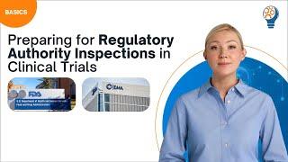 Preparing for Regulatory Authority Inspections in Clinical Trials