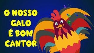 O nosso galo é bom cantor - Musicas infantis - Canções para crianças