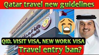 Qatar new travel guidelines | Travel entry ban? | visit temporary suspended. Sanjir Qatar