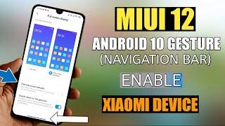 MIUI 12 Android 10 Gesture(Navigation Bar) Enable Xiaomi Device