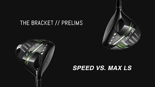 CALLAWAY EPIC SPEED VS. MAX LS // The 2021 Driver Bracket Prelims