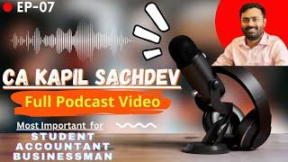 CA Kapil Sachdev | @cakapilsachdev  EP-07 RealCorner By Arbazzz