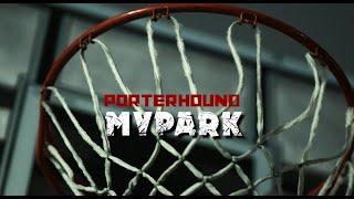 PORTER HOUND - MYPARK [ ShotBy Viralshotz_ Edited By Redsun ]