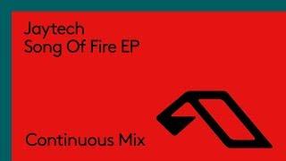 Jaytech - Song Of Fire EP (Continuous Mix)