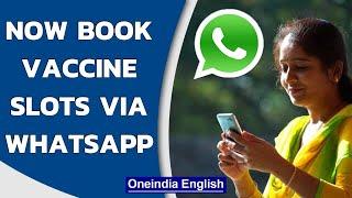 Vaccine slots via Whatsapp: How to book, a step by step guide | Oneindia News