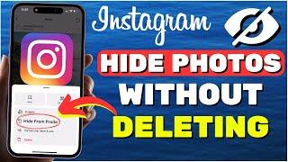 How To Hide Photos On Instagram Without Deleting