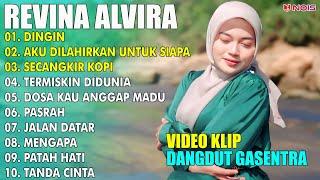 REVINA ALVIRA FULL ALBUM COVER | DINGIN - AKU DILAHIRKAN UNTUK SIAPA | LAGU DANGDUT GASENTRA 2024