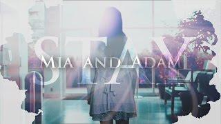 Mia and Adam ● STAY