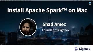 Install Apache Spark™ on Mac