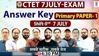 CTET 7 July Exam 2024 Answer Key | CTET Paper Solution Primary Paper-1 ,Shift-2st -Ravi P Tiwari