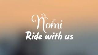 Nomi - Ride with us (lyrics)