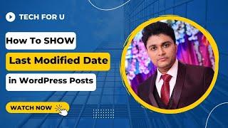 How to Display Last Modified Date in WordPress Posts | WordPress last modified date Plugin