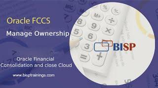 Oracle FCCS Ownership | Oracle Financial Consolidation and Close Ownership Management | BISP FCCS