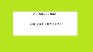 Solve yn-yn-1=u(n)+u(n-1) Z TRANSFORM