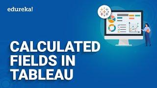 Calculated Fields in Tableau | Tableau Basic Calculations | Edureka
