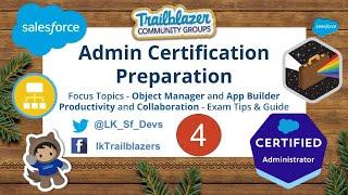 Salesforce Admin Certification Preparation - Object Manager App Builder, Productivity, Collaboration