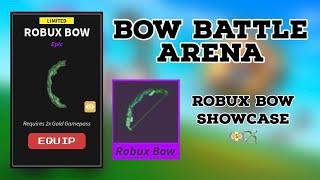 Bow Battle Arena: Robux Bow Showcase 