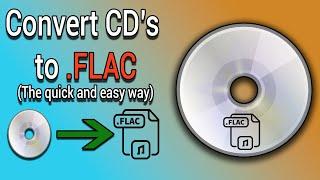 Convert CD to Flac - The Quick and Easy way! 