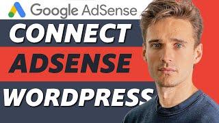 How to Add Google Adsense to your Wordpress Website! (Easy 2024)