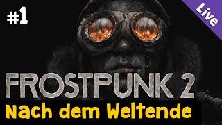 #1: Nach dem Weltende  Let's Play Frostpunk 2 (Storymodus)  Schwierigkeit: Oberhaupt  Liveaufz.