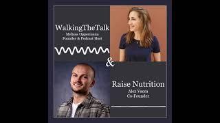 Part I | Alex Vacca from Raise Nutrition