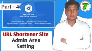 URL Shortener Site Admin Area Satting | AdLinkFly Shortener Full Tutorial In Hindi By Technical Taj