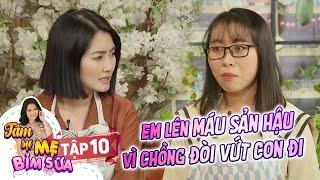 Sharings of Mothers | Ep 10 FULL: Having placenta previa, vegeterian's child was underweighed