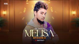 MELISA EPISODE 9 HEMEDY CHANDE