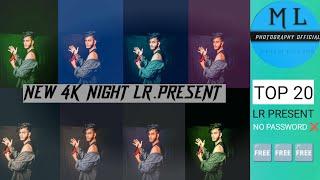 New Night lr presets. ️2022 4k Quality. Free download. HD Top 20+Night lr presets.