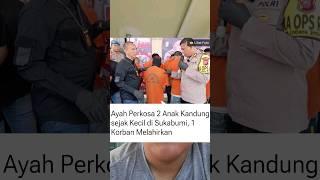 AYAH PERK*SA 2 ANAK HINGGA HAMIL⁉️ KADANG 3S JUGA  #viral #beritaterkini #indonesia #shorts