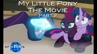 A Look at My Little Pony The Movie (Part 2 of 2)