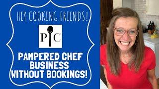 How to Run a Pampered Chef Business without Booking Parties