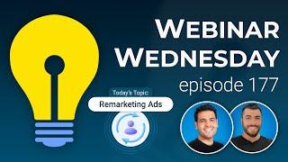 "Remarketing Ads" Are Essential to Grow Your Website  Membership Tips - Webinar Wednesday 177