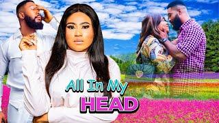 All In My Head Full Movie Alex Cross Rosabelle Jeane Nigerian Movies 2024 Latest Full Movies