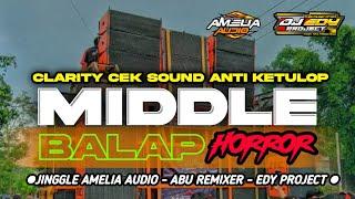 DJ CLARITY CEK SOUND SPECIAL MIDDLE BALAP ANTI KETULOP