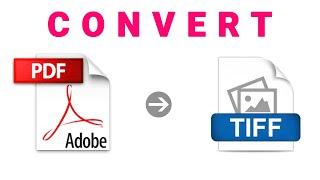 Convert PDF to Tiff Online for FREE!