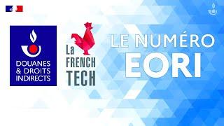 Douane | French Tech - Le numéro EORI