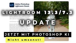 Lightroom 13.3 / 7.3 Update: Mit Photoshop KI - aber NICHT UMSONST!