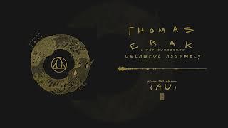 Thomas Erak & The Ouroboros - Unlawful Assembly