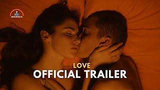 Love (2015) | Official Trailer | Gaspar Noe Erotic Drama Art Film (1080 HD)