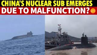 China’s Nuclear Sub Emerges Due to Malfunction? Last Year’s Tragedy Killed 55 Onboard